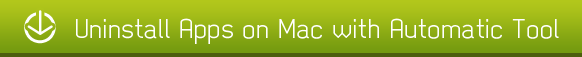 Uninstall Apps on Mac with Automatic Tool